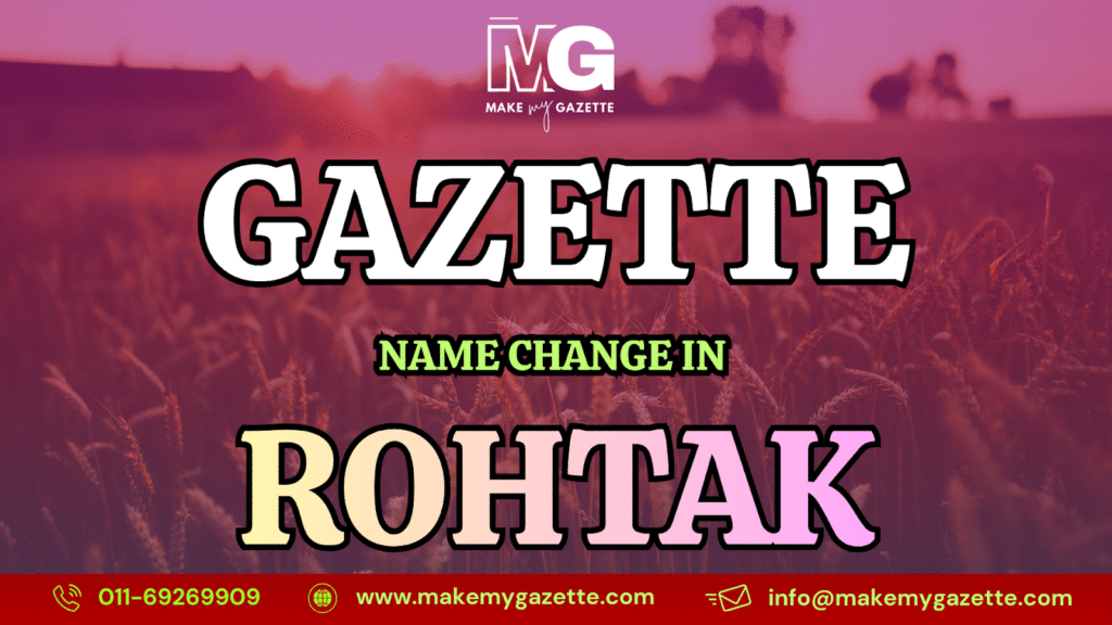Gazette Name Change Process in Rohtak
