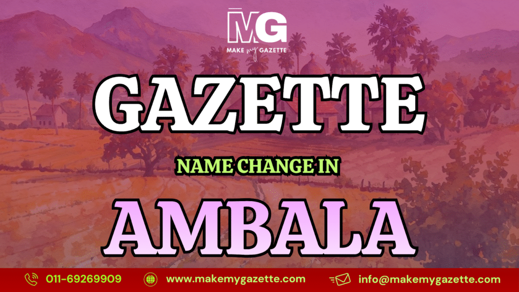 Gazette Name Change Process in Ambala