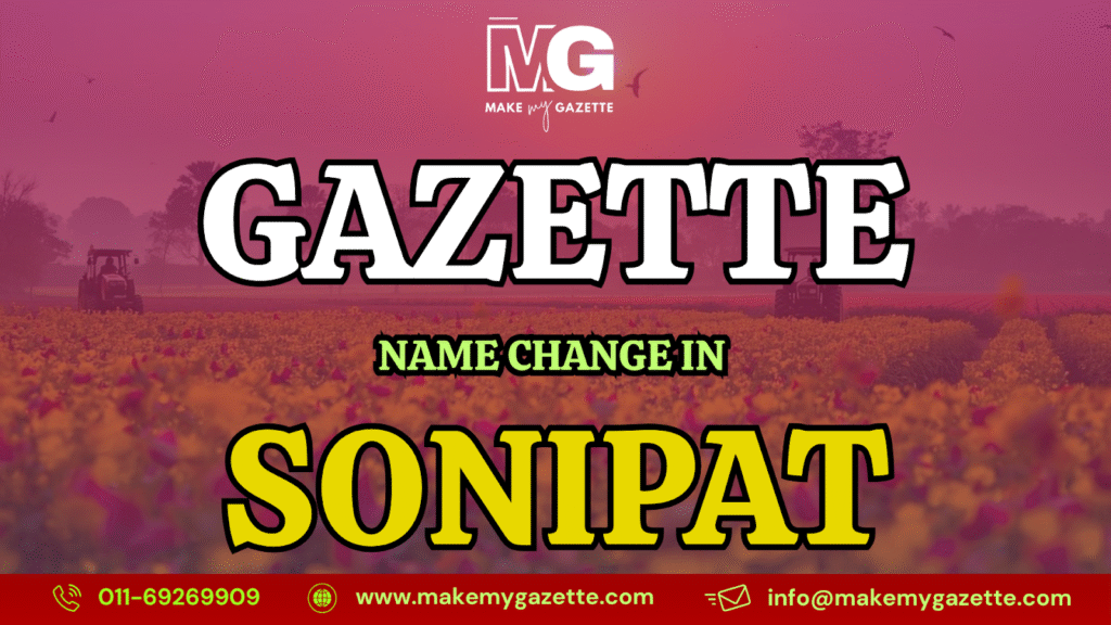 Gazette Name Change Process in Sonipat