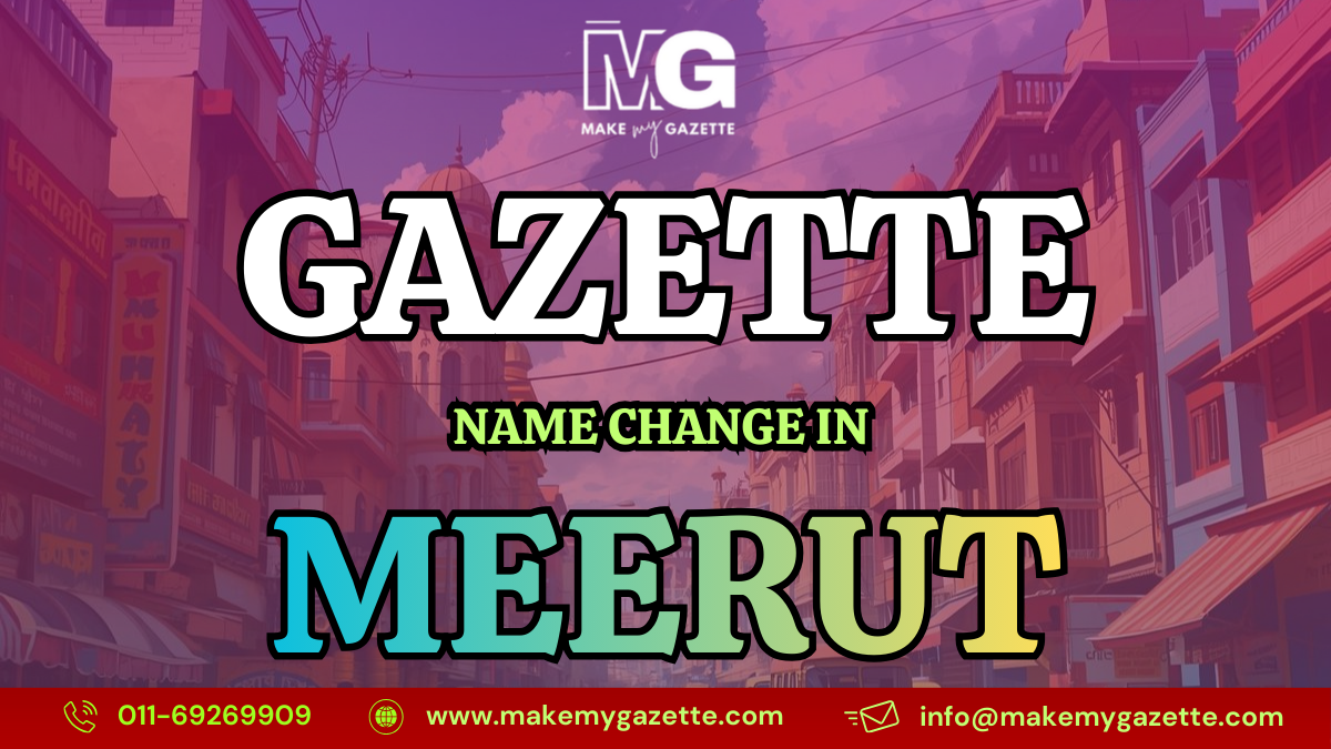 Gazette Name Change Process in Meerut